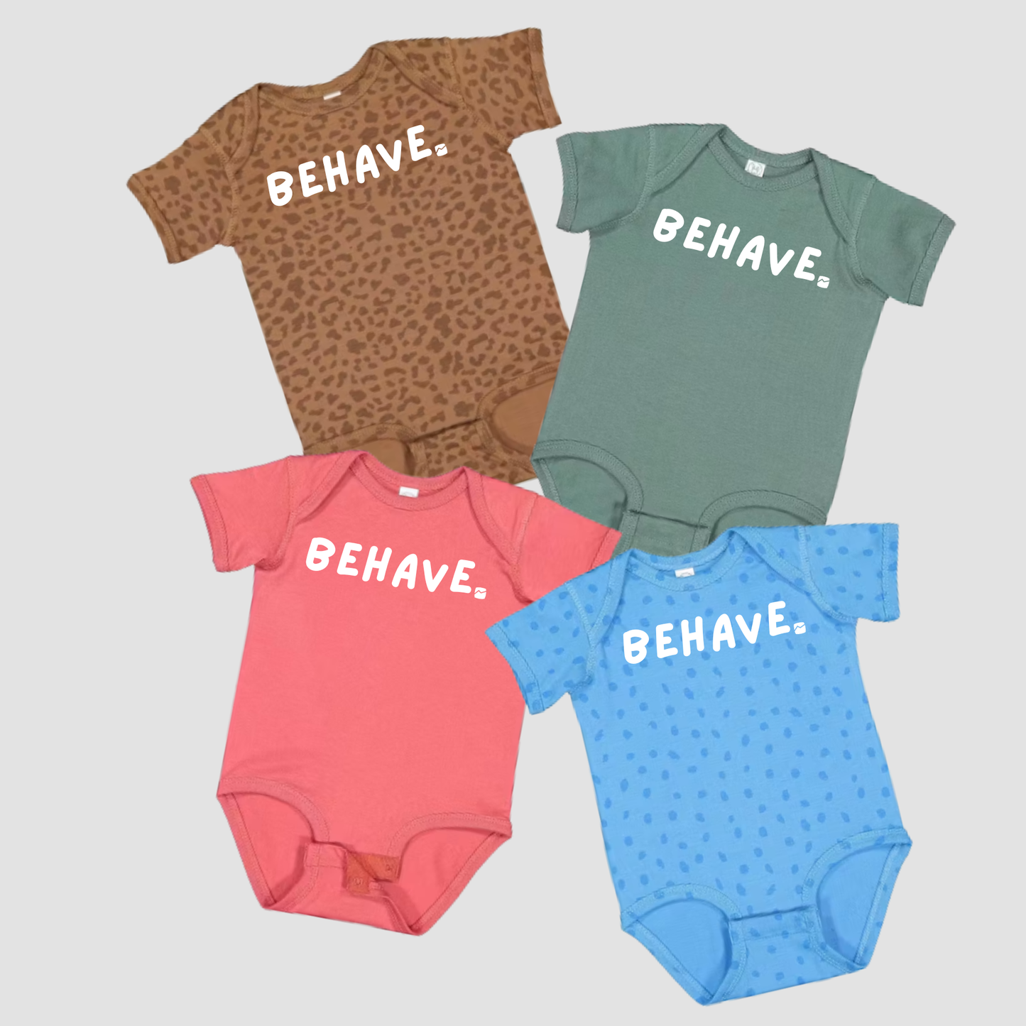 BEHAVE Onesie (4 Color Options)