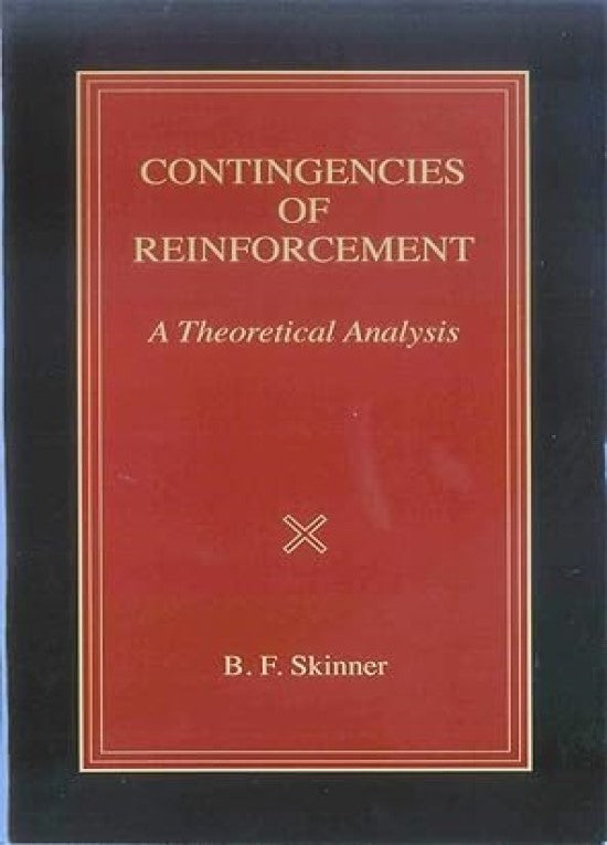 Contingencies of Reinforcement: A Theoretical Analysis