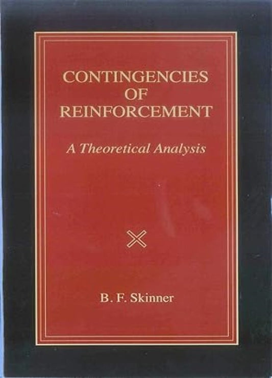 Contingencies of Reinforcement: A Theoretical Analysis