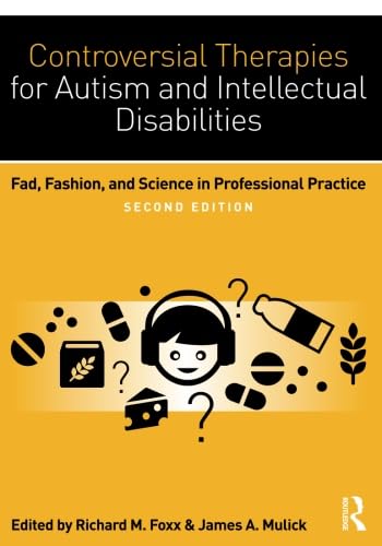 Controversial Therapies for Autism and Intellectual Disabilities