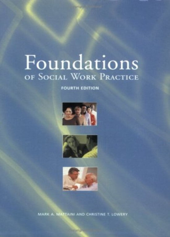 Foundations of Social Work Practice: A Graduate Text 4th Edition