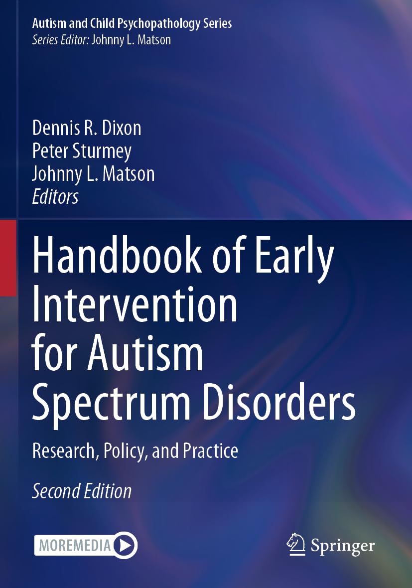 Handbook of Early Intervention for Autism Spectrum Disorders: Research, Policy, and Practice (Autism and Child Psychopathology Series)