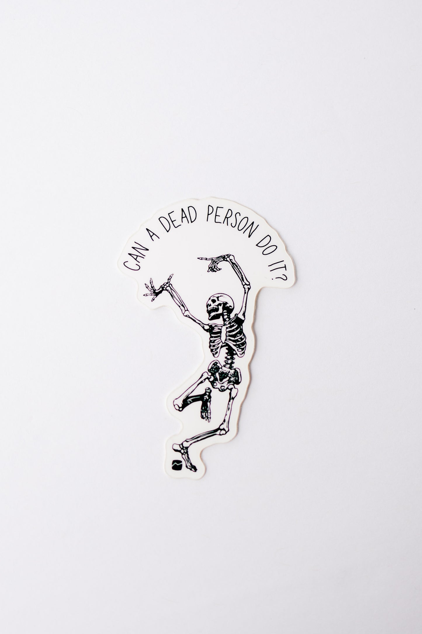 Can a Dead Person Do It? Sticker