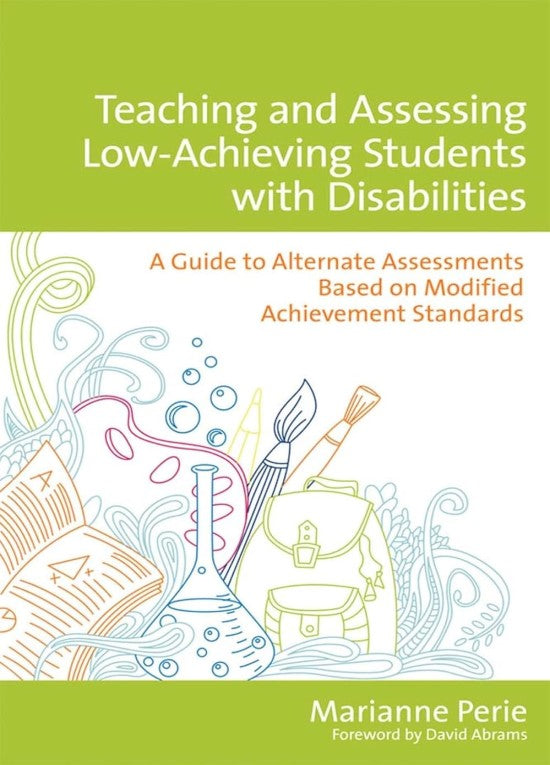 Teaching and Assessing Low-Achieving Students with Disabilities: A Guide to Alternate Assessments Based on Modified Achievement Standards