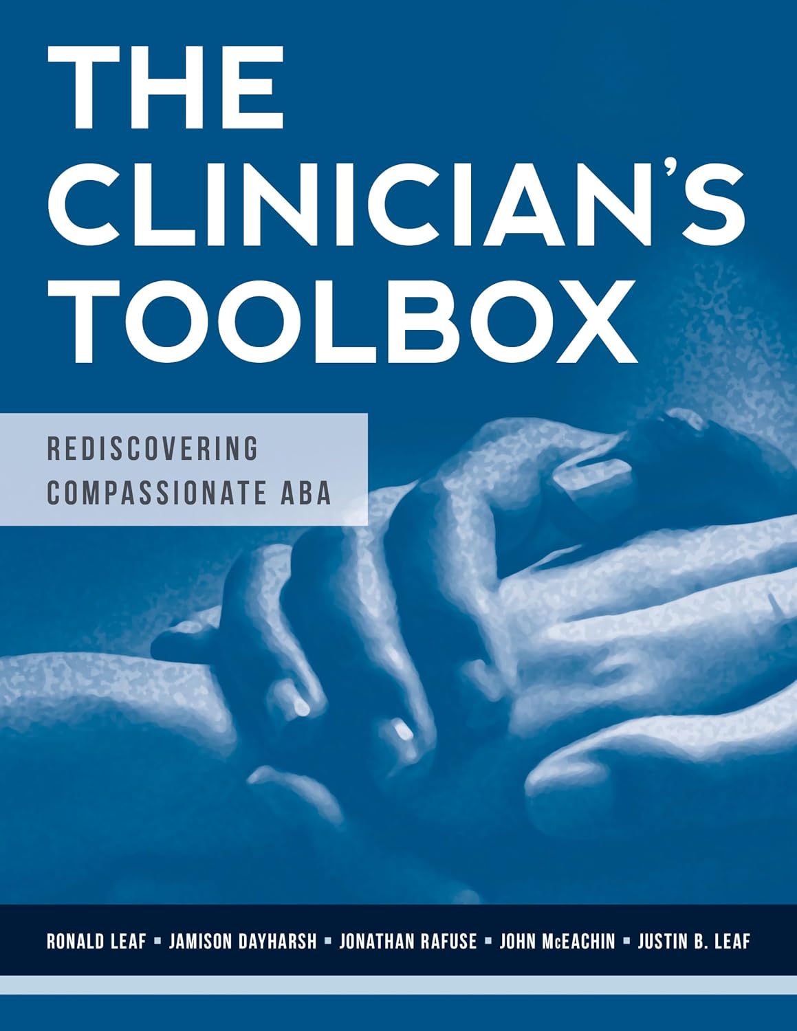 The Clinician's Toolbox: Rediscovering Compassionate ABA