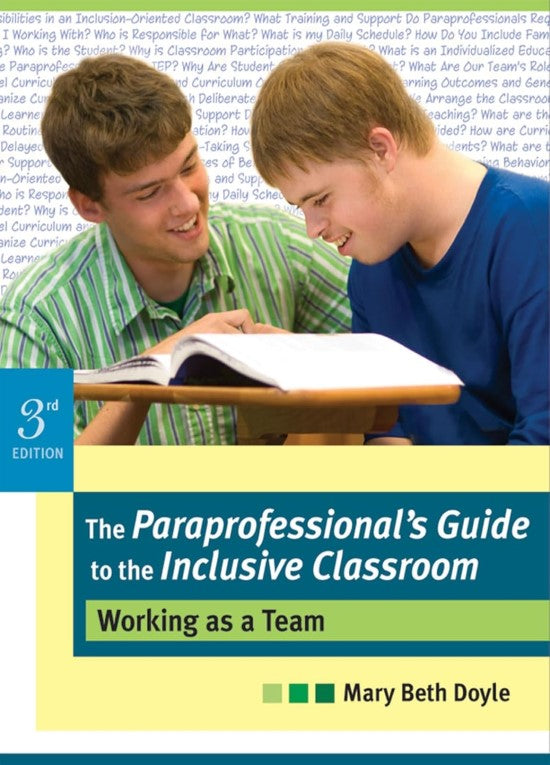 The Paraprofessional's Guide to the Inclusive Classroom: Working as a Team Third Edition