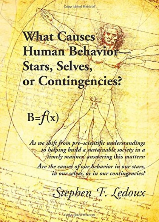 What Causes Human Behavior: Stars, Selves, or Contingencies?
