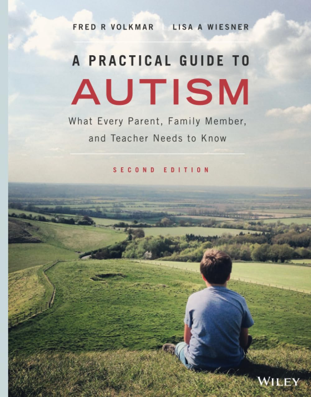 A Practical Guide to Autism: What Every Parent, Family Member, and Teacher Needs to Know