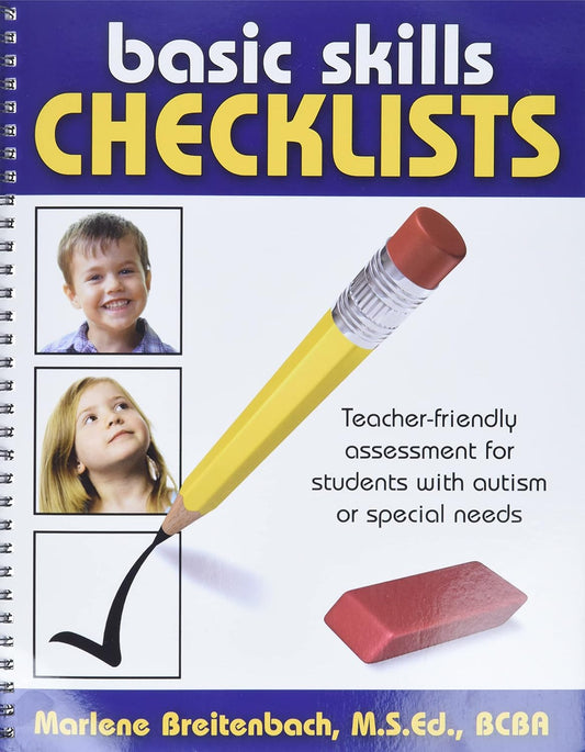 Basic Skills Checklists: Teacher-Friendly Assessment for Students with Autism or Special Needs