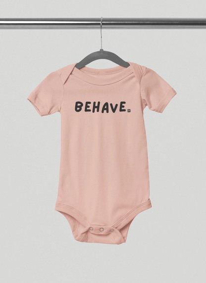 Peach BEHAVE. Baby Onesie