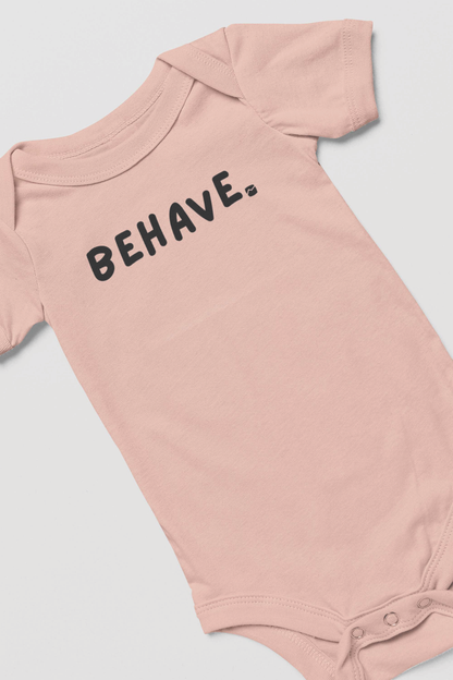 Peach BEHAVE. Baby Onesie