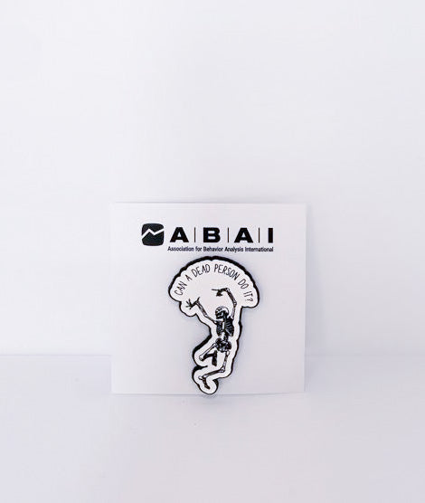 Can a Dead Person Do It? Enamel Pin