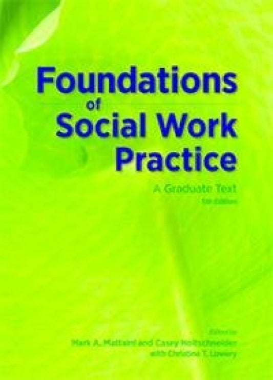 Foundations of Social Work Practice: A Graduate Text 5th Edition