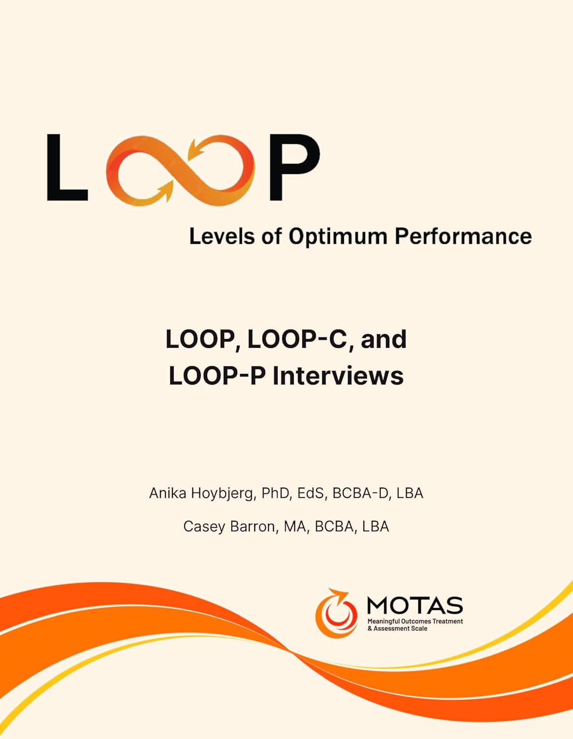 Levels of Optimum Performance (LOOP): Structured Interviews for the MOTAS
