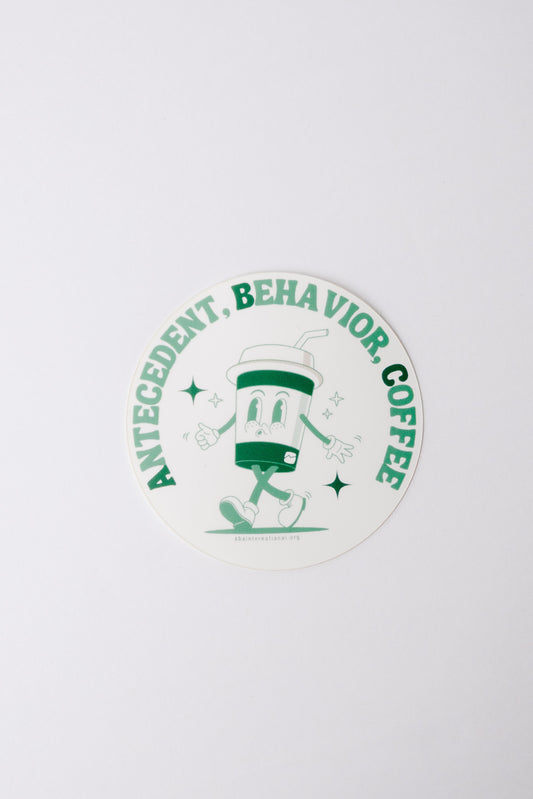 Antecedent, Behavior, Coffee Sticker