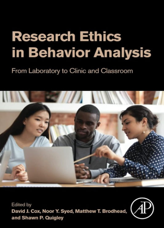 Research Ethics in Behavior Analysis: From Laboratory to Clinic and Classroom
