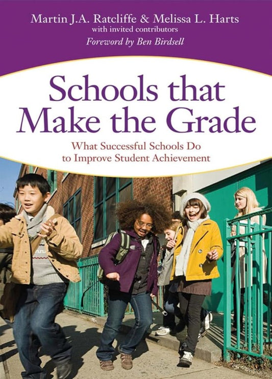 Schools that Make the Grade: What Successful Schools Do to Improve Student Achievement