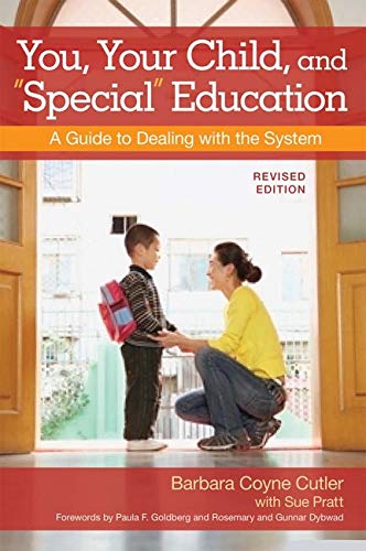 You, Your Child, and "Special" Education: A Guide to Dealing with the System